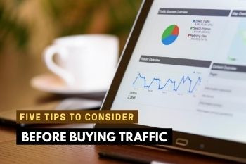 Five Tips To Consider Before Buying Traffic